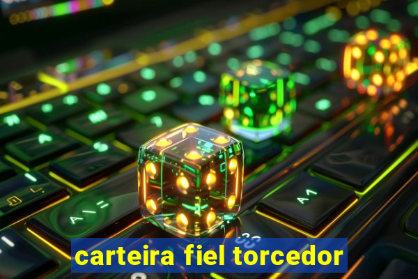 carteira fiel torcedor